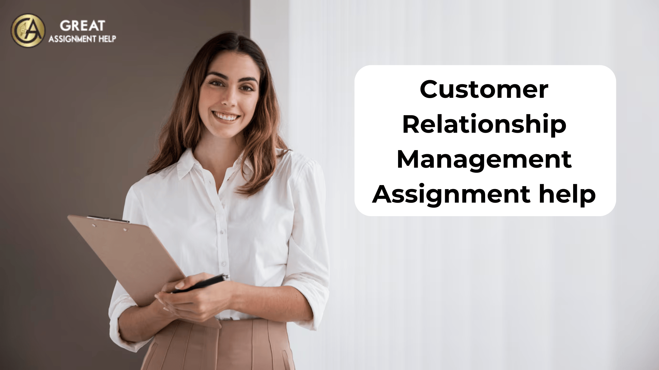 Why Should Get The Customer Relationship Management Assignment Help?